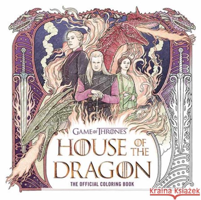 House of the Dragon: The Official Coloring Book Random House Worlds 9780593581940