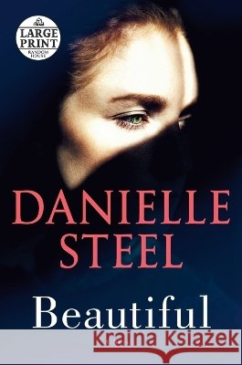 Beautiful Danielle Steel 9780593584422 Random House Large Print Publishing