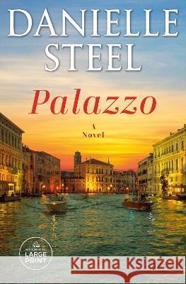 Palazzo Danielle Steel 9780593587867 Random House Large Print Publishing