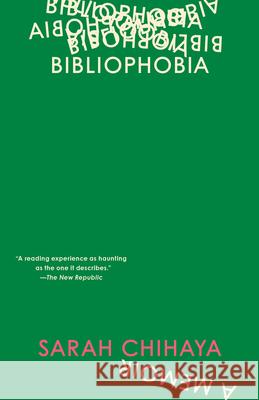 Bibliophobia: A Memoir Sarah Chihaya 9780593594742 Random House Trade
