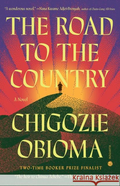 The Road to the Country: A Novel  9780593596982 Hogarth Press
