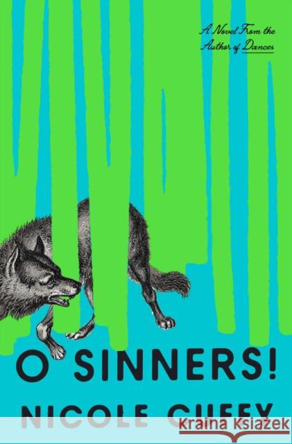 O Sinners!: A Novel Nicole Cuffy 9780593597446 One World