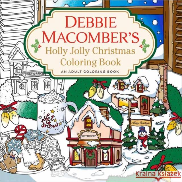 Debbie Macomber's Holly Jolly Christmas Coloring Book Debbie Macomber 9780593598825 Ballantine Books