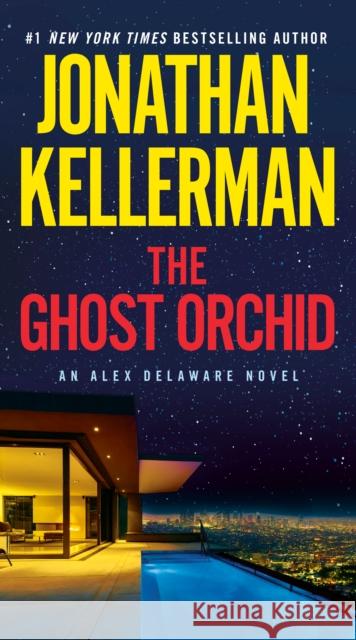 The Ghost Orchid: An Alex Delaware Novel Jonathan Kellerman 9780593598948