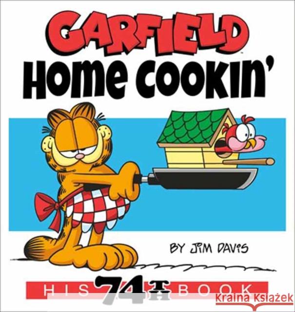 Garfield Home Cookin': His 74th Book Jim Davis 9780593599198 Random House USA Inc