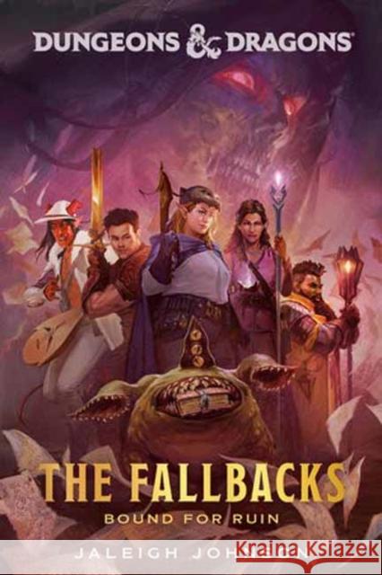 Dungeons & Dragons: The Fallbacks: Bound for Ruin Jaleigh Johnson 9780593599563 Random House Worlds