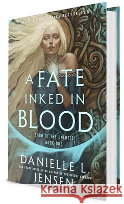 A Fate Inked in Blood: Book One of the Saga of the Unfated Danielle L. Jensen 9780593599839 Del Rey Books
