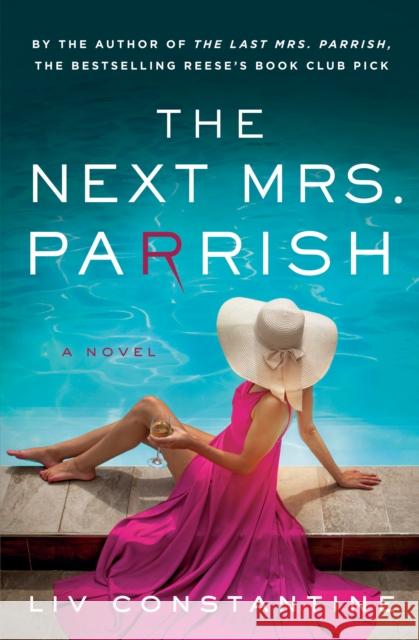 The Next Mrs. Parrish: A Novel Liv Constantine 9780593599921