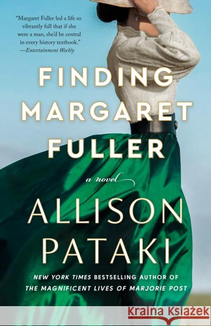 Finding Margaret Fuller: A Novel Allison Pataki 9780593600252
