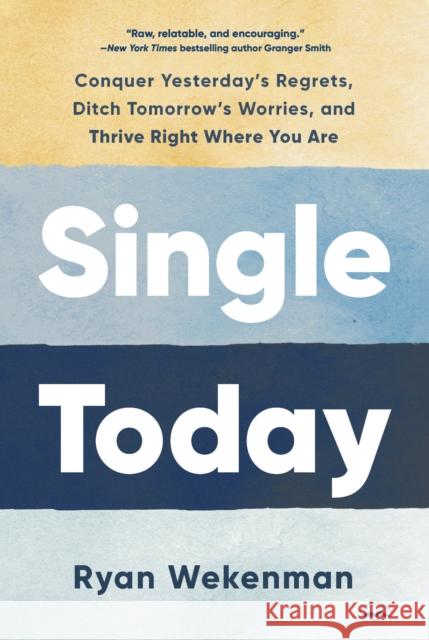 Single Today Ryan Wekenman 9780593600948 Waterbrook Press (A Division of Random House 