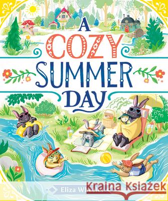 A Cozy Summer Day Eliza Wheeler Eliza Wheeler 9780593617236