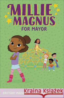 Millie Magnus for Mayor Brittany Mazique Ebony Glenn 9780593618806
