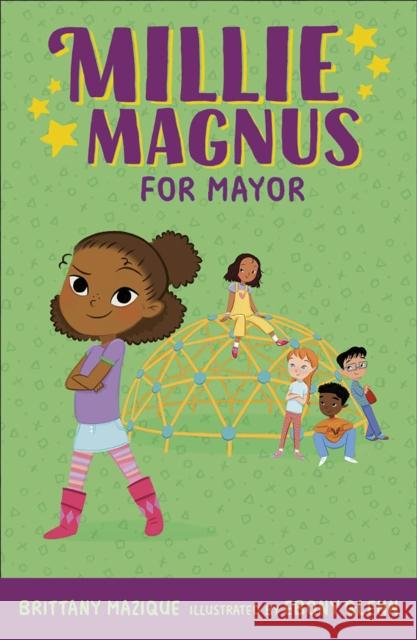 Millie Magnus for Mayor Brittany Mazique 9780593618813 G.P. Putnam's Sons Books for Young Readers