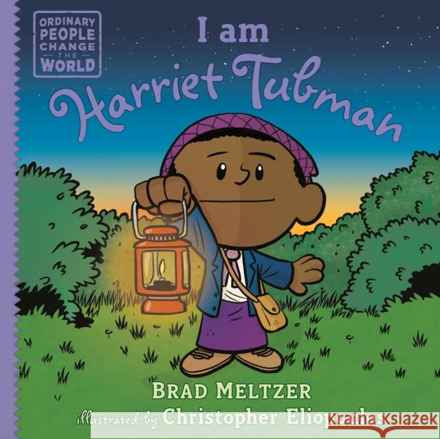 I am Harriet Tubman Brad Meltzer 9780593619179