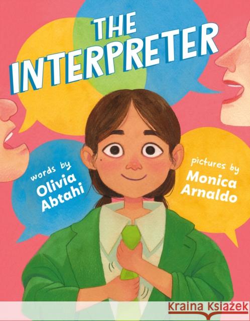 The Interpreter Olivia Abtahi Monica Arnaldo 9780593620441 Penguin Young Readers