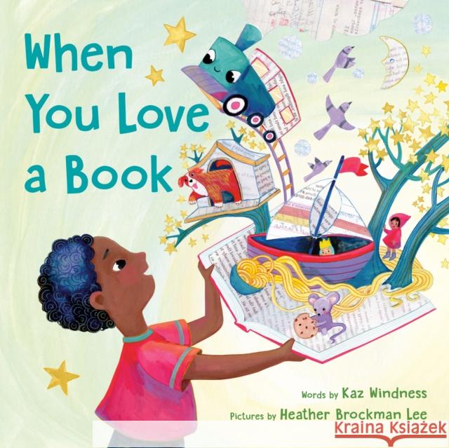 When You Love a Book Kaz Windness Heather Brockma 9780593623220 Penguin Young Readers