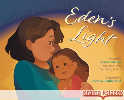 Eden's Light Jessica McKay Jestenia Southerland 9780593623251