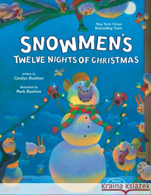 Snowmen's Twelve Nights of Christmas Caralyn Buehner Mark Buehner 9780593624722 Penguin Putnam Inc