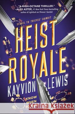 Heist Royale Kayvion Lewis 9780593625392 Nancy Paulsen Books