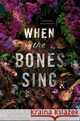 When the Bones Sing Ginny Myers Sain 9780593625484 G.P. Putnam's Sons Books for Young Readers
