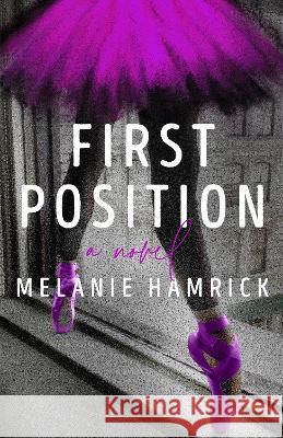 First Position Melanie Hamrick 9780593638149