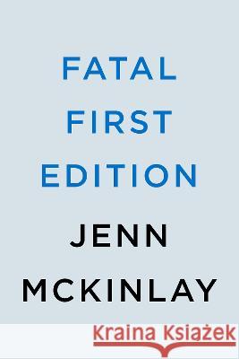 Fatal First Edition Jenn McKinlay 9780593639337 Berkley Books