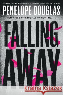 Falling Away Penelope Douglas 9780593639979 Berkley Books