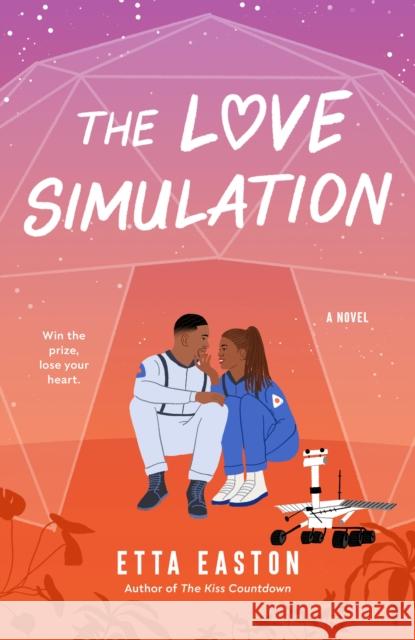 The Love Simulation Etta Easton 9780593640241 Berkley Books