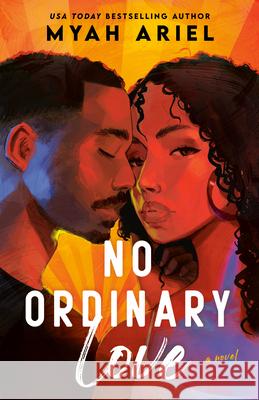 No Ordinary Love Myah Ariel 9780593640616 Berkley Books