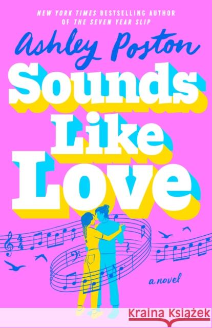 Sounds Like Love Ashley Poston 9780593641002 Penguin Putnam Inc