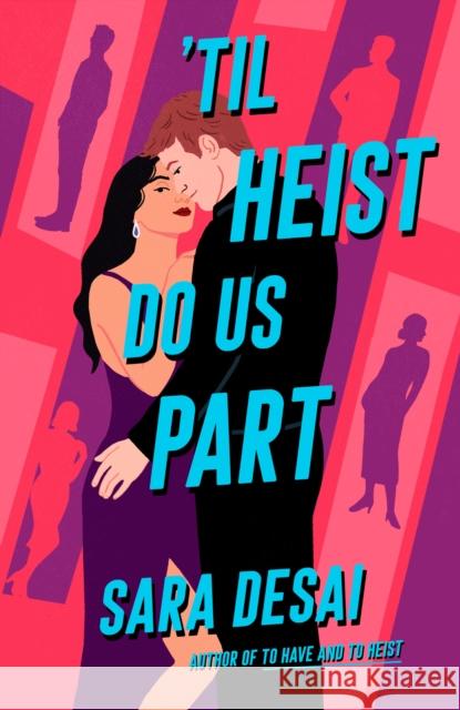 'Til Heist Do Us Part Sara Desai 9780593641316 Berkley Books