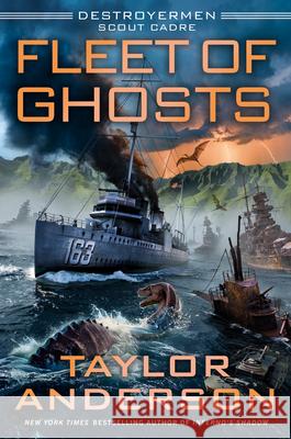 Fleet of Ghosts Taylor Anderson 9780593641606 Ace Books
