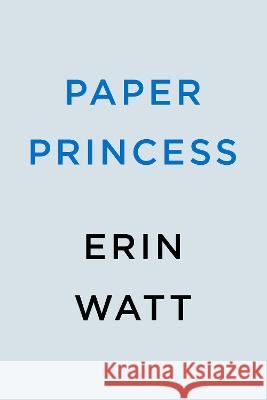 Paper Princess Erin Watt 9780593642139