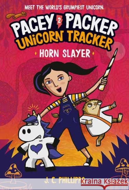 Pacey Packer Unicorn Tracker 2: Horn Slayer J. C. Phillipps 9780593643044 Random House Books for Young Readers