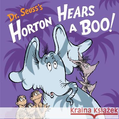 Dr. Seuss\'s Horton Hears a Boo! Wade Bradford Tom Brannon 9780593643549 Random House Books for Young Readers