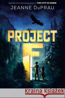 Project F Jeanne DuPrau 9780593643839