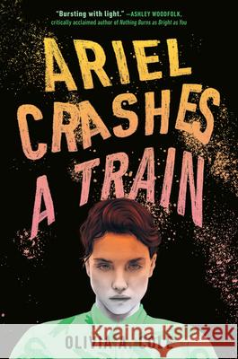 Ariel Crashes a Train Olivia A. Cole 9780593644669 Random House USA Inc