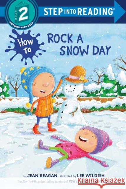 How to Rock a Snow Day Jean Reagan Lee Wildish 9780593644805