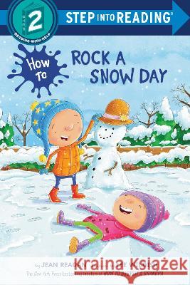 How to Rock a Snow Day Jean Reagan Lee Wildish 9780593644812 Random House Books for Young Readers