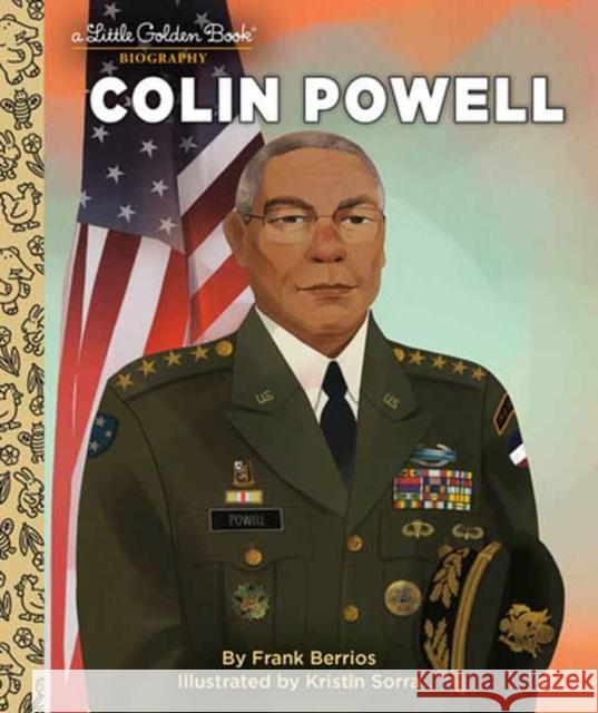 Colin Powell: A Little Golden Book Biography Frank Berrios Kristin Sorra 9780593645048 Golden Books