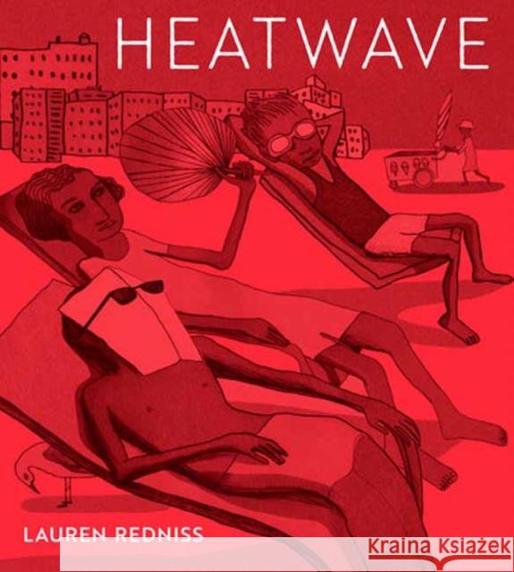 Heatwave Lauren Redniss 9780593645949 Random House Studio