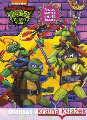 Teenage Mutant Ninja Turtles: Mutant Mayhem: Official Activity Book Random House                             Random House 9780593646861 Random House Children's Books