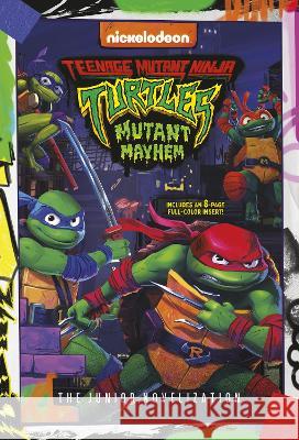 Teenage Mutant Ninja Turtles: Mutant Mayhem: The Junior Novelization Random House 9780593647110 Random House Children's Books