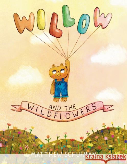 Willow and the Wildflowers Matthew Schufman 9780593648308 Random House Studio