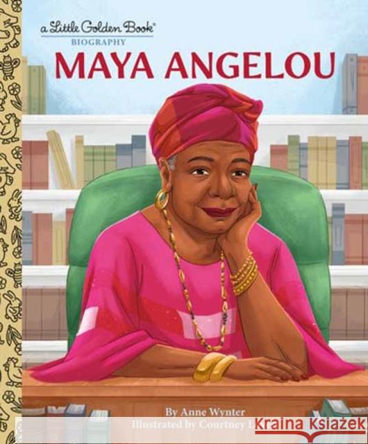 Maya Angelou: A Little Golden Book Biography Anne Wynter Courtney Lovett 9780593648377 Random House USA Inc