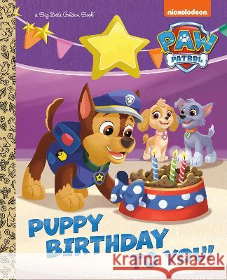 Puppy Birthday to You! (Paw Patrol) Tex Huntley Golden Books 9780593648704 Golden Books
