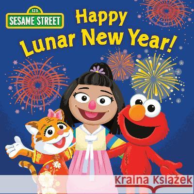 Happy Lunar New Year! (Sesame Street) Sonali Fry, Barry Goldberg 9780593648902