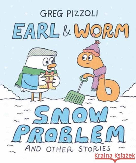 Earl & Worm #3: Snow Problem and Other Stories Greg Pizzoli 9780593649749
