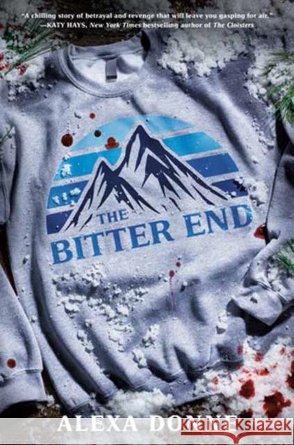 The Bitter End Alexa Donne 9780593651094 Random House Books for Young Readers