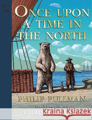 His Dark Materials: Once Upon a Time in the North, Gift Edition Philip Pullman Chris Wormell 9780593652190 Alfred A. Knopf Books for Young Readers
